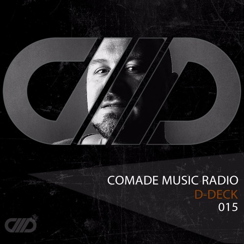 Comade Music Radio Show 15 with D-Deck