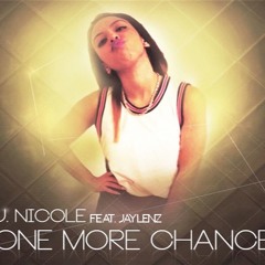 J.Nicole x Jaylenz - One More Chance