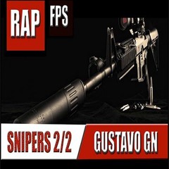 RAP - Homenagem aos Snipers 2.0 ♫♫ - Gustavo G.N