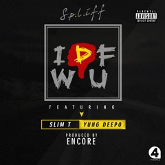 IDFWU (feat. Yung Deepo & Slim T)