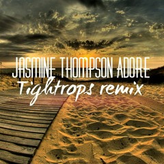 Jasmine Thompson Adore Tightrops Remix
