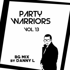 Party Warriors VOL. 13 (BG Hip Hop Mix)