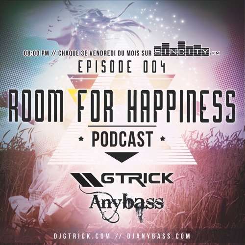 Anybass GTrick :: Room For Happiness Podcast - Episode 004