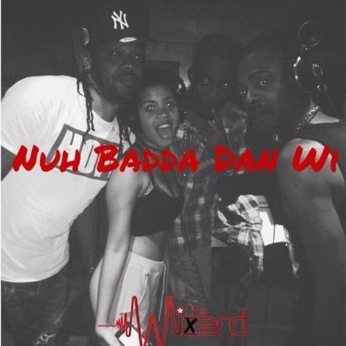 Nuh Badda Dan Wi - The Wizard Ft Chedda, Suku, Mr Lexx And Ari Lopez