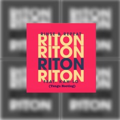 Riton - Rinse & Repeat (Tengu Bootleg)