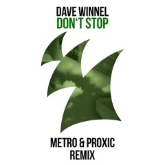 Dave Winnel - Don't Stop (Metro & Proxic Remix) [REMIX CONTEST]