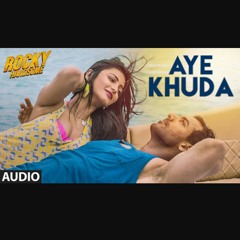 Aye Khuda (Duet Version)By HSC.mp3