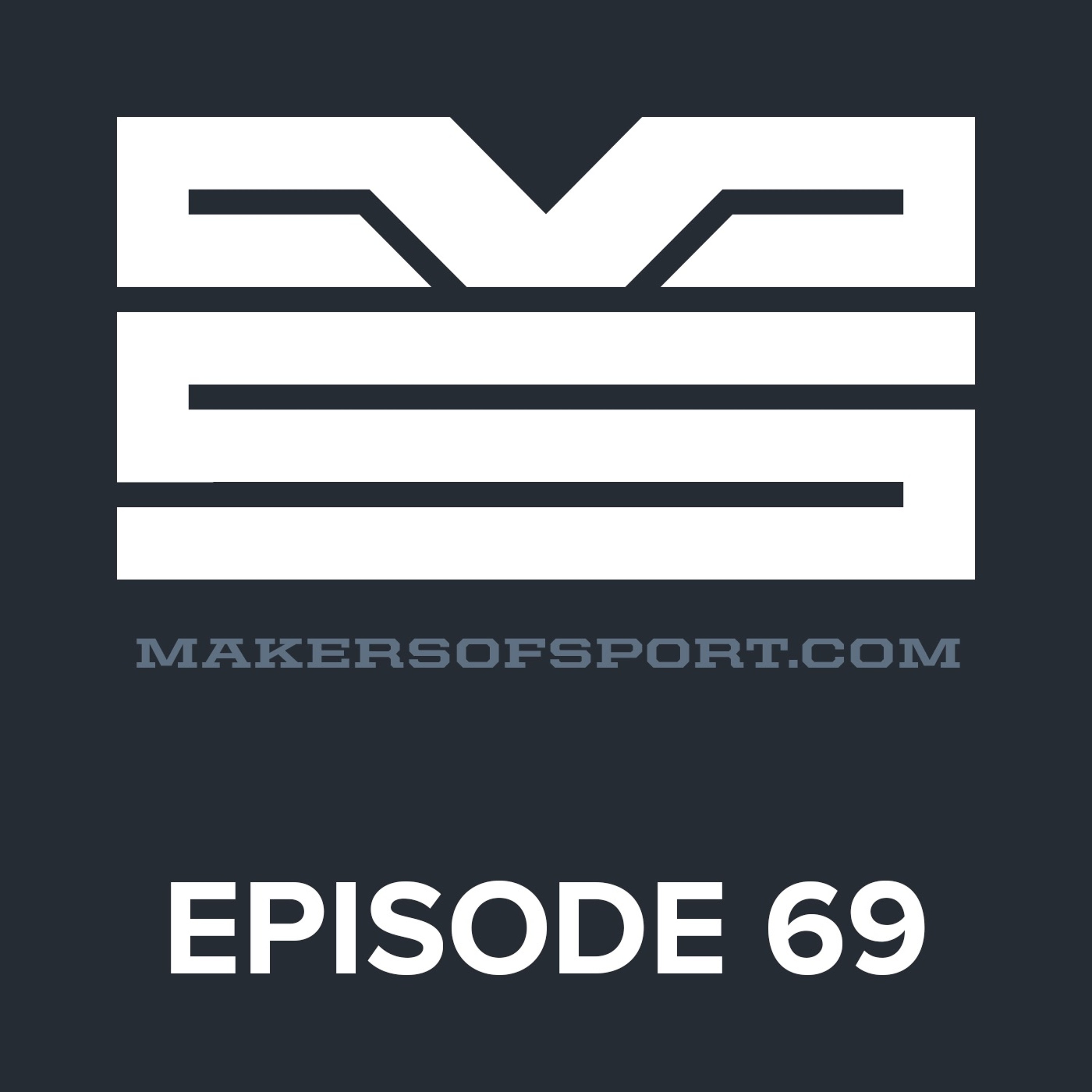 Makers of Sport® Podcast
