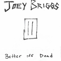 Better Off Dead - Acoustic Version