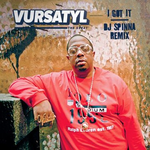 Vursatyl - I Got It (DJ Spinna Remix)