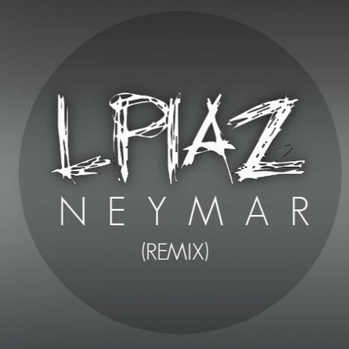 Neymar (Remix)