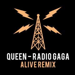 Queen - Radio Gaga (Alive Remix) [FREE DOWNLOAD]