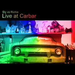 Sly Vs Richie - Live At Carbar