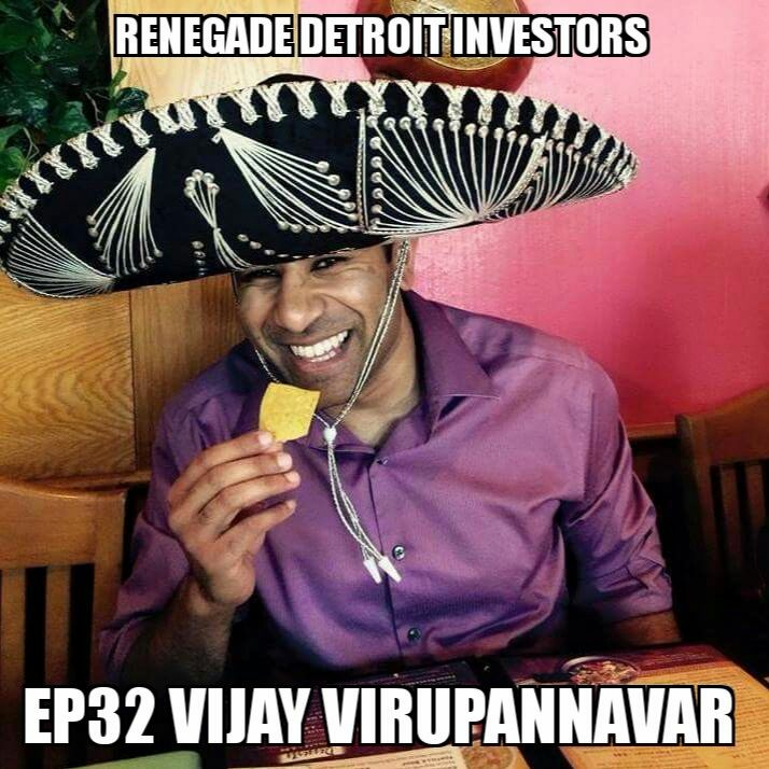 Renegade Detroit Investors Ep 32 Vijay Virupannavar episode artwork