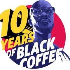 Black Coffee Feat Ribatone - Music Is The Answer (Izzy La Vague You Dub Mix)#10YearsOfBlackCoffee