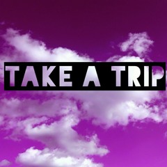 Take A Trip (Prod. Cylad)