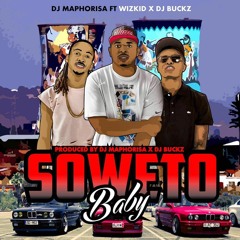 Soweto Baby:Dj Maphorisa Ft Wizkid X Dj Buckz:Single