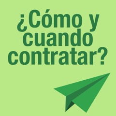 8 - ¿Cómo y cuándo contratar?