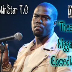 Shootin Star T.O - These Niggaz Comedians
