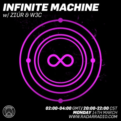 RRIM02 - Radar Radio: Infinite Machine w/ Ziúr & W3C