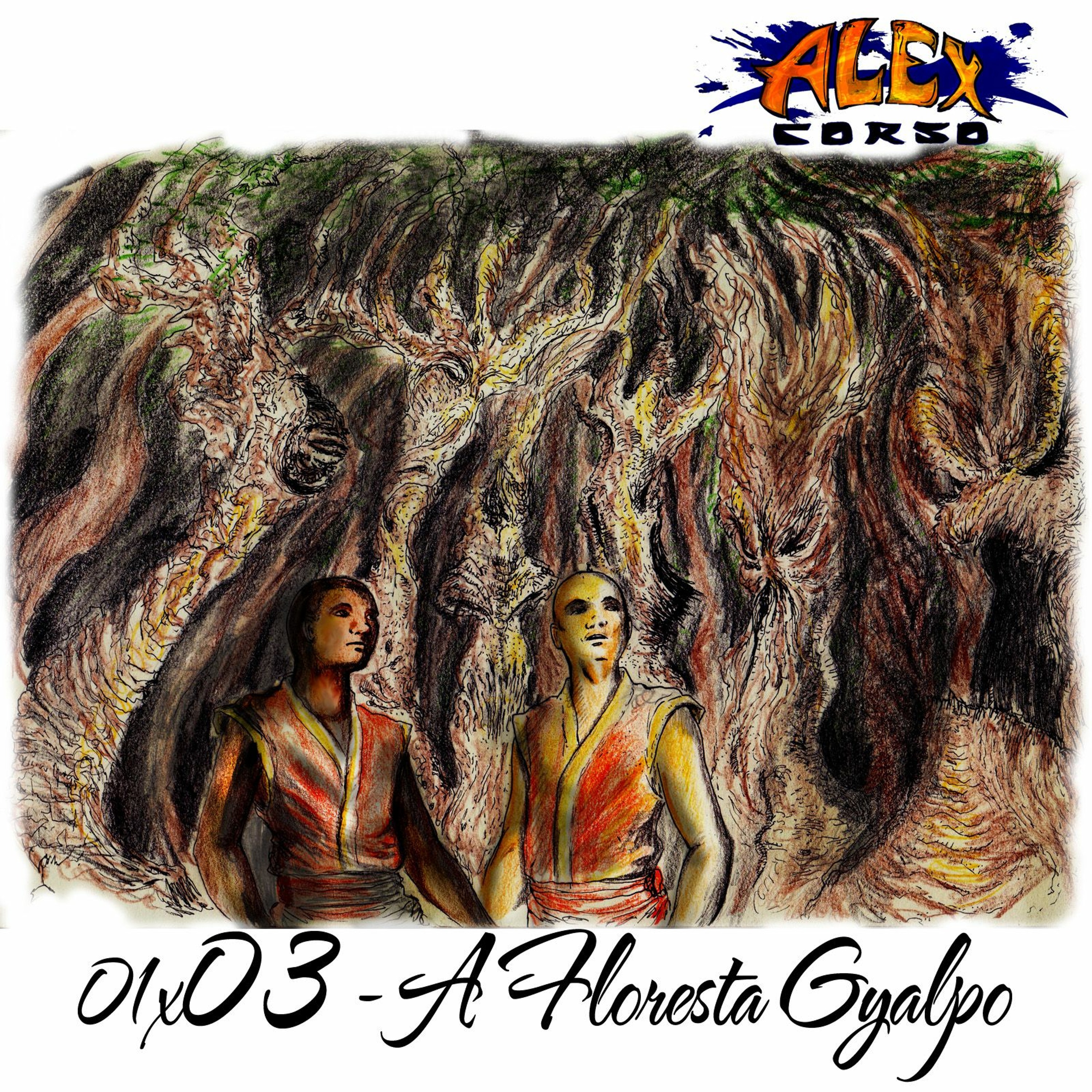 01x03 - A Floresta Gyalpo