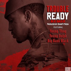 Ready Remix - feat. Young Thug x Young Dolph x Big Bank Black