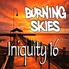 Burning Skies | Iniquity 16 (Free Download)