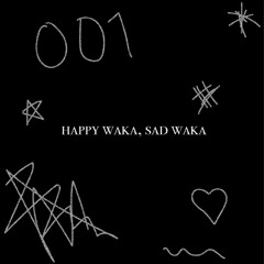 VAGUE001givesnofuckstyperemix - Happy Waka, Sad Waka