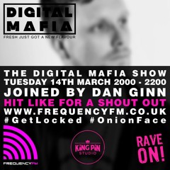 Frequency FM - The Digital Mafia Show 009 (Dan Ginn Guest Mix)