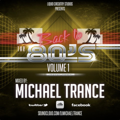 80's Flashback Mix Vol. 1 (Nuwave / Alternative) Michael Trance