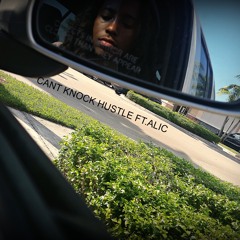 Cant knock the hustle ft.alic