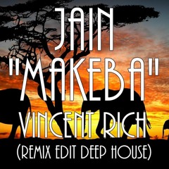 Jain - Makeba (Vincent Rich Remix Edit Deep House)