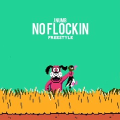 No Flockin' Freestyle