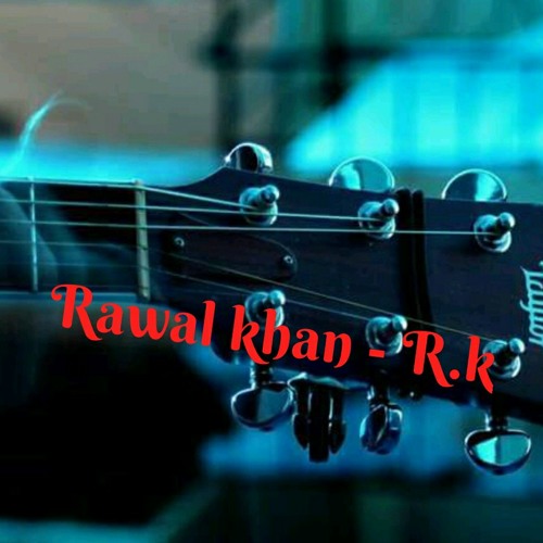 Lag ja gale se mere...Rawal Khan  -R.k