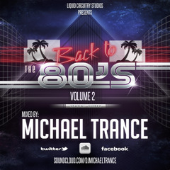 80s Flashback Mix Vol. 2 (Nu-Wave / Alternative) Michael Trance