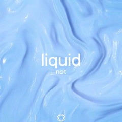 not - liquid