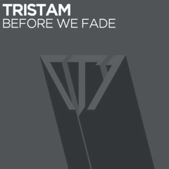 Tristam - Before We Fade