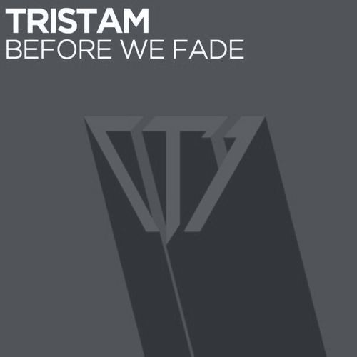 Tristam - Before We Fade