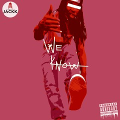 We Know (Produced by R.V.3 The One)