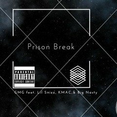 Prison Break ft. KMac, Lil Snizz, Big Nasty (Prod. Double A)