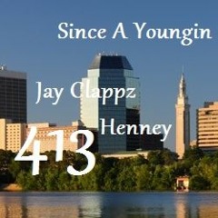 Jay Clappz x Henney - Since A Younging