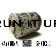 Run It Up Ft. Shvdxll Prod. @NewRichBrave