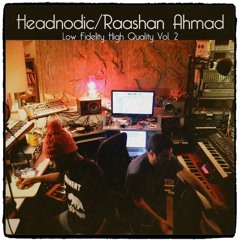 Headnodic & Raashan Ahmad - Low Fidelity, High Quality Vol. 2 (Download + Vinyl link in description)