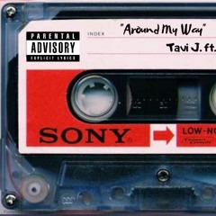 Around My Way - Tavi J. ft. Spot Collins