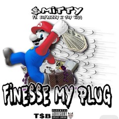 Smitty - Finesse My Plug feat Ib Trizzy x TayVigg