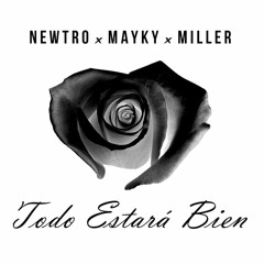 MILLER RS - TODO ESTARA BIEN FT MAYKY RS & NEWTRO 2016