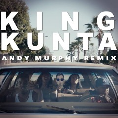 Andy Murphy - K-ing K-unta remix [Free Download in Buy Link]