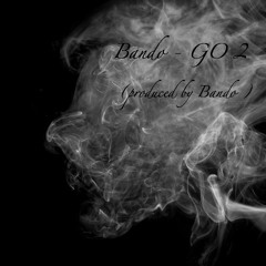 Bando - GO 2 (Prod.Bando)