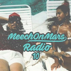 MeechOnMars Radio 10