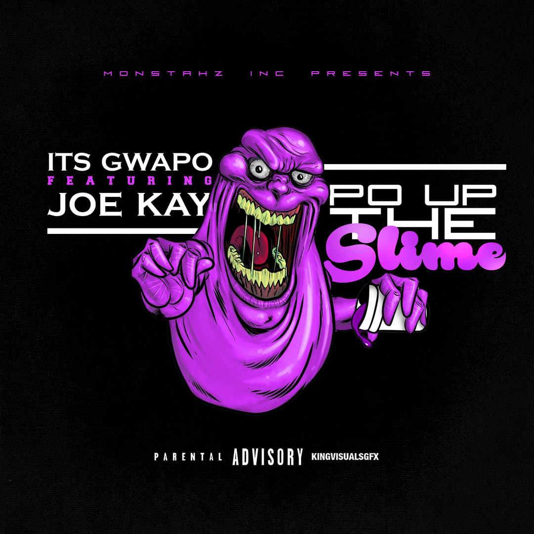 Its Gwapo ft. Joseph Kay - Po Up The Slime [Thizzler.com Exclusive]